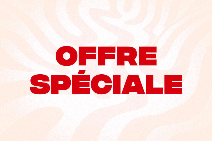 OFFRE SPÉCIALE
